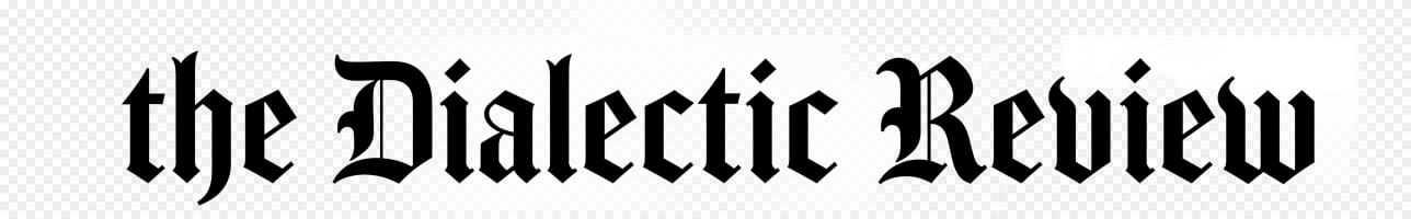 The Dialectic Review